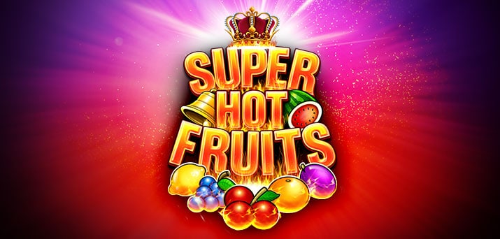 Super Hot Fruits