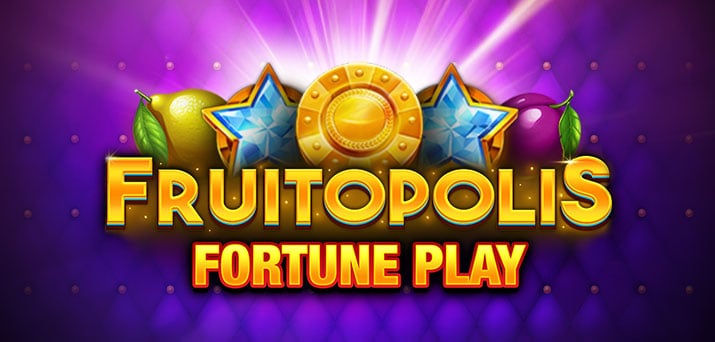 Fruitopolis Fortune Play