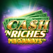 Cash 'N Riches Megaways