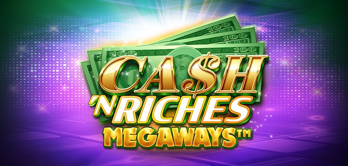 Cash N Riches Megaways