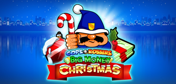 Cops n Robbers Big Money Christmas