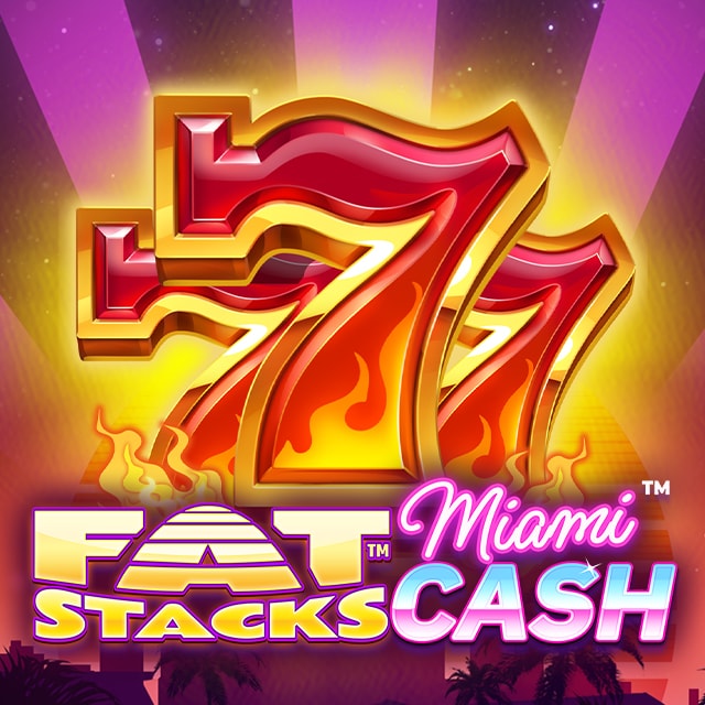 Fat Stacks Miami Cash