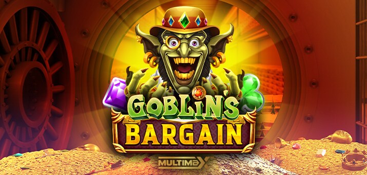 Goblin’s Bargain MultiMax