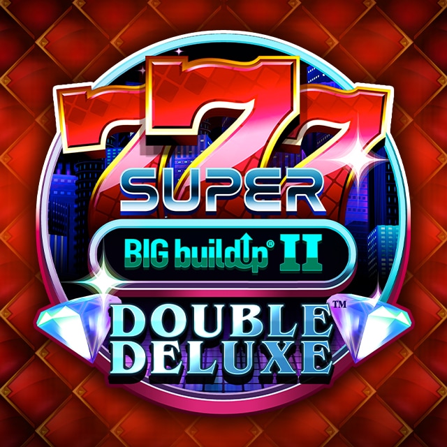 777 Super BIG BuildUp II Double Deluxe