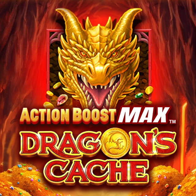 Action Boost Max Dragons Cache