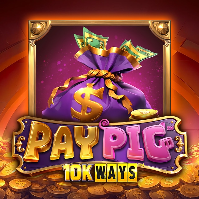 Pay Pig 10k Ways