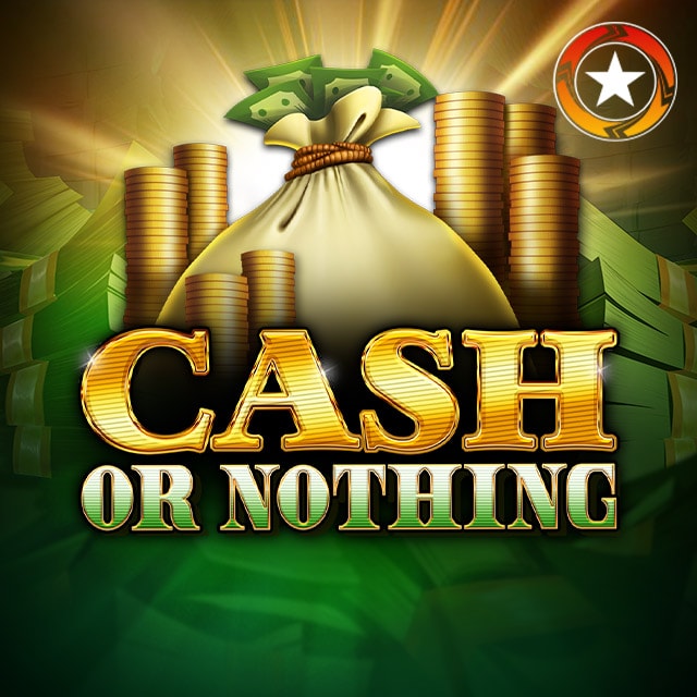 Cash or Nothing