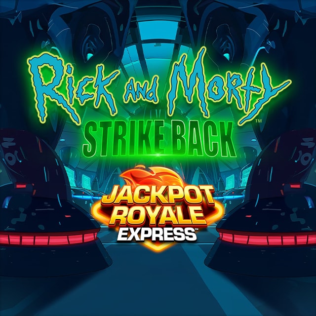 Rick And Morty Strike Back Jackpot Royale Express