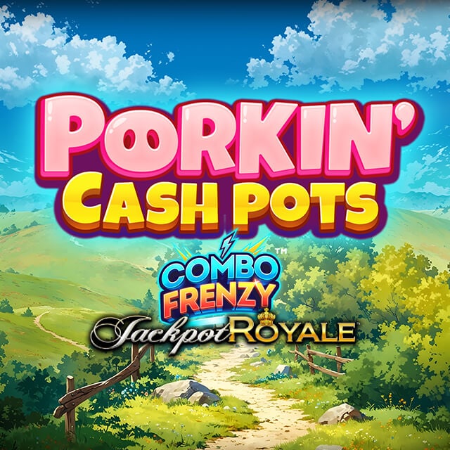 Porkin Cash Pots Combo Frenzy Jackpot Royale
